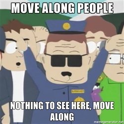 move-along-people-nothing-to-see-here-move-along